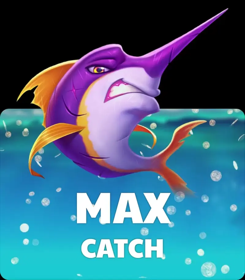 Max Catch