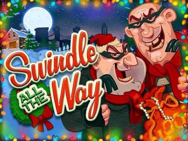 Swindle All The Way Slot Review