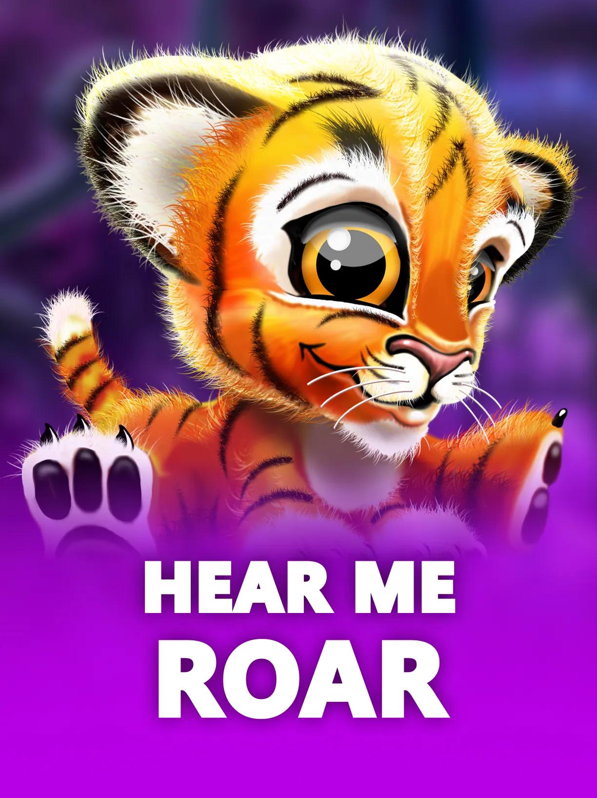 Hear Me Roar