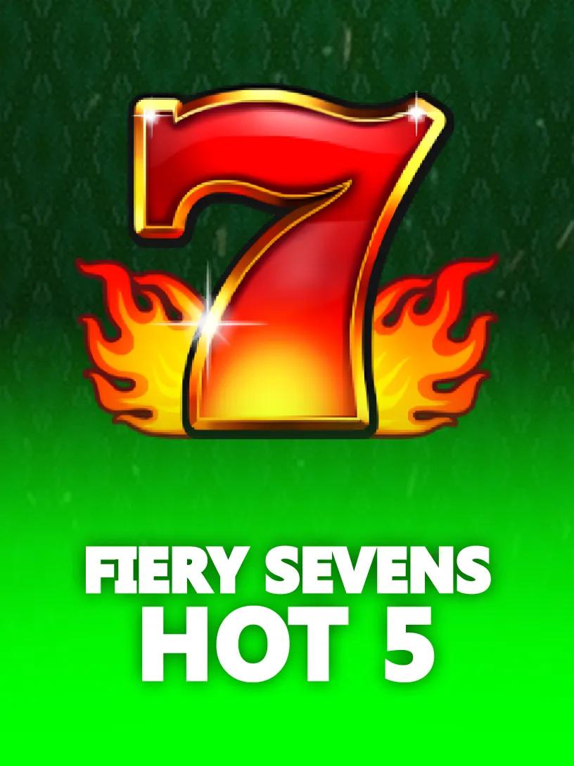 Fiery Sevens Hot 5