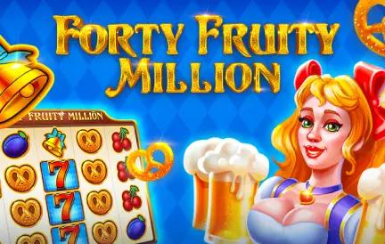 Forty_Fruity_Million.webp