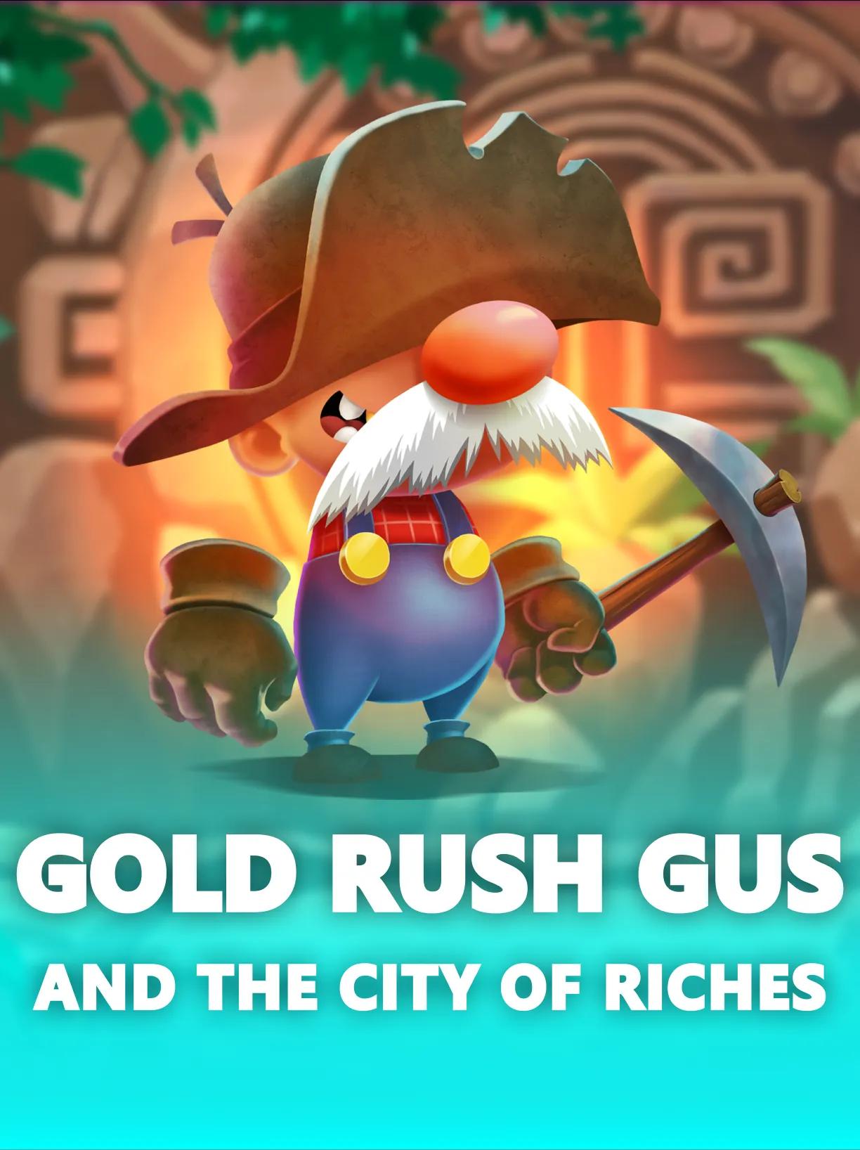 Gold Rush Gus and The City of Riches