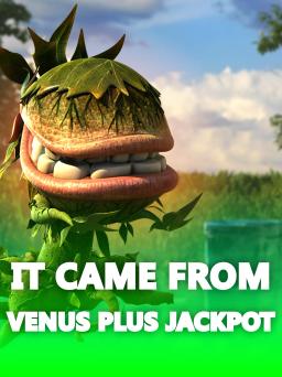 It Came From Venus Plus Jackpot