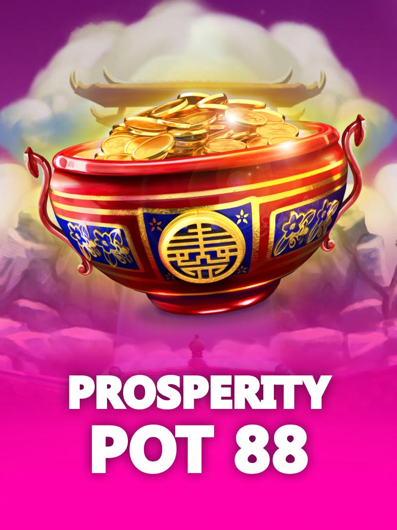 Prosperity Pot 88