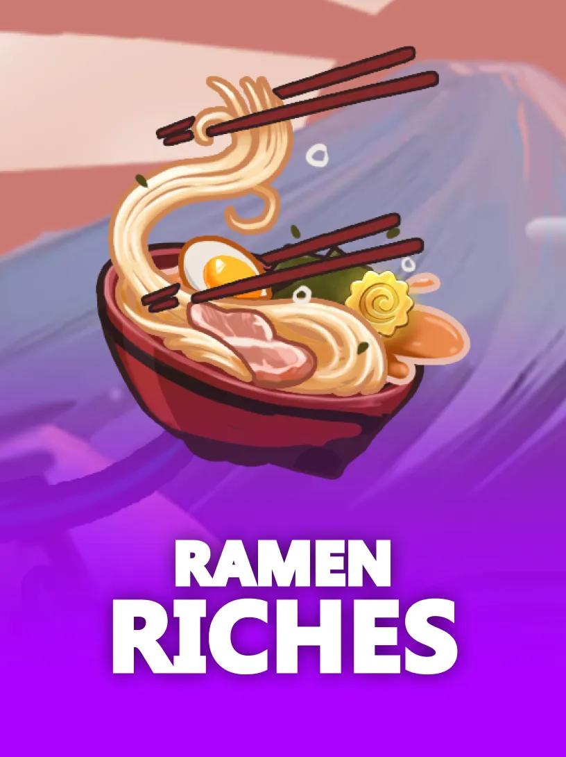 Ramen Riches