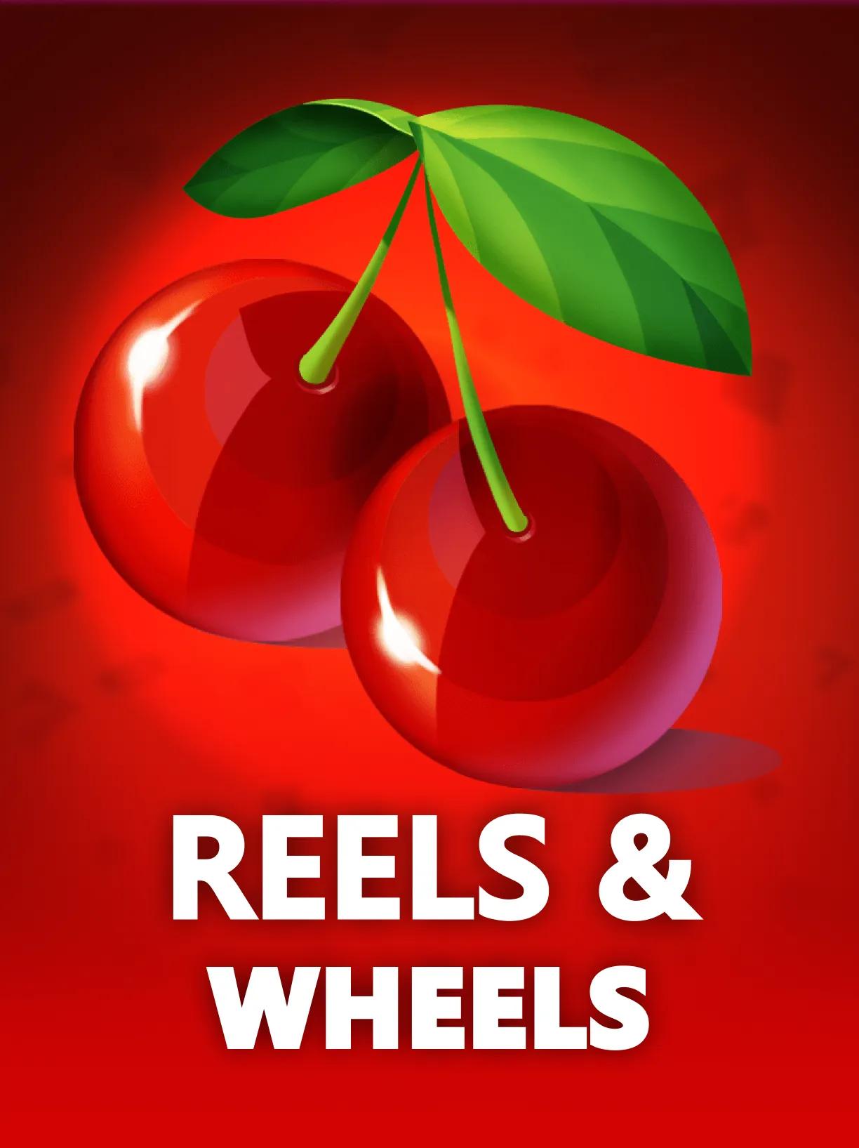 Reels and Wheels