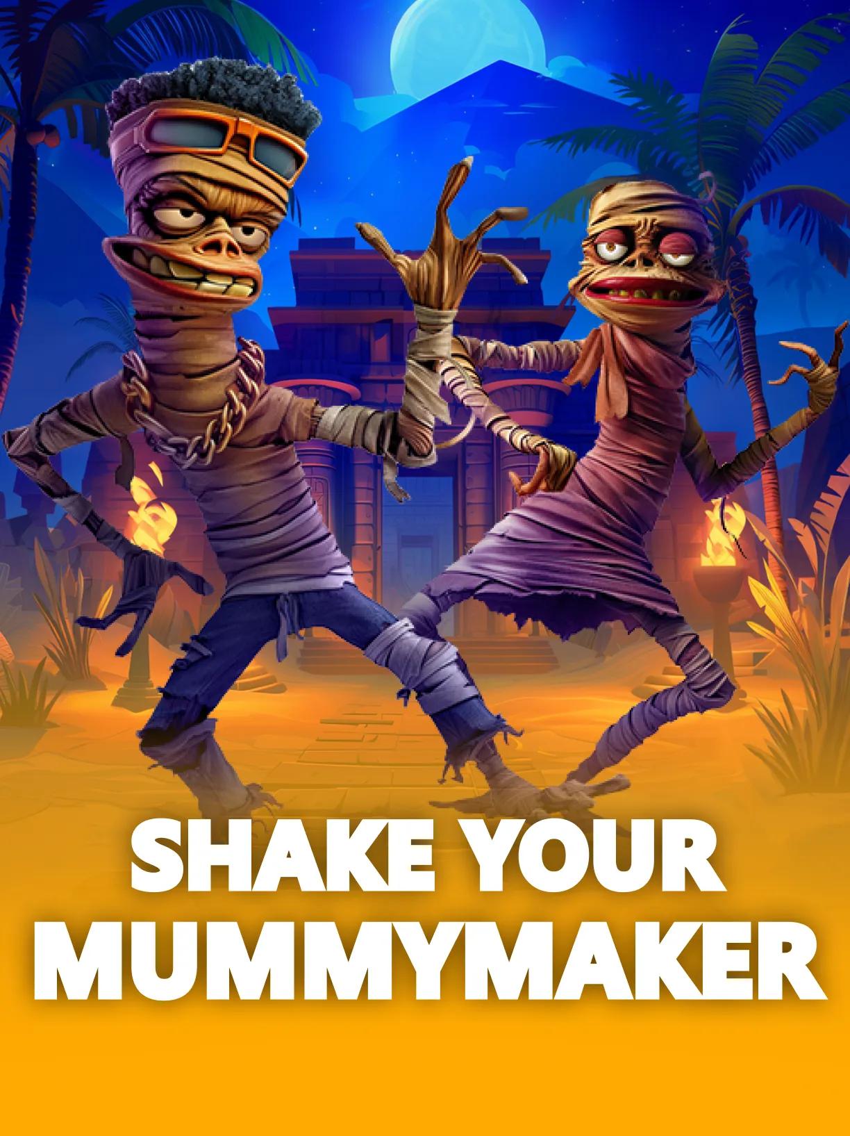 Shake Your Mummymaker