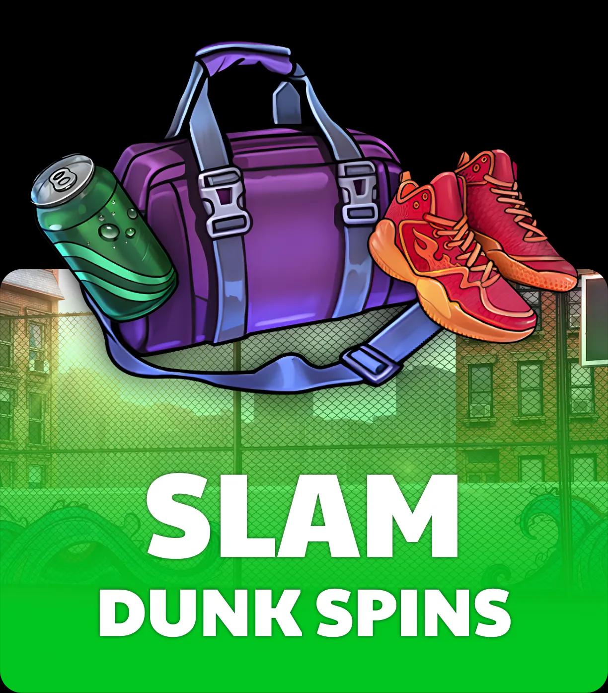 Slam Dunk Spins