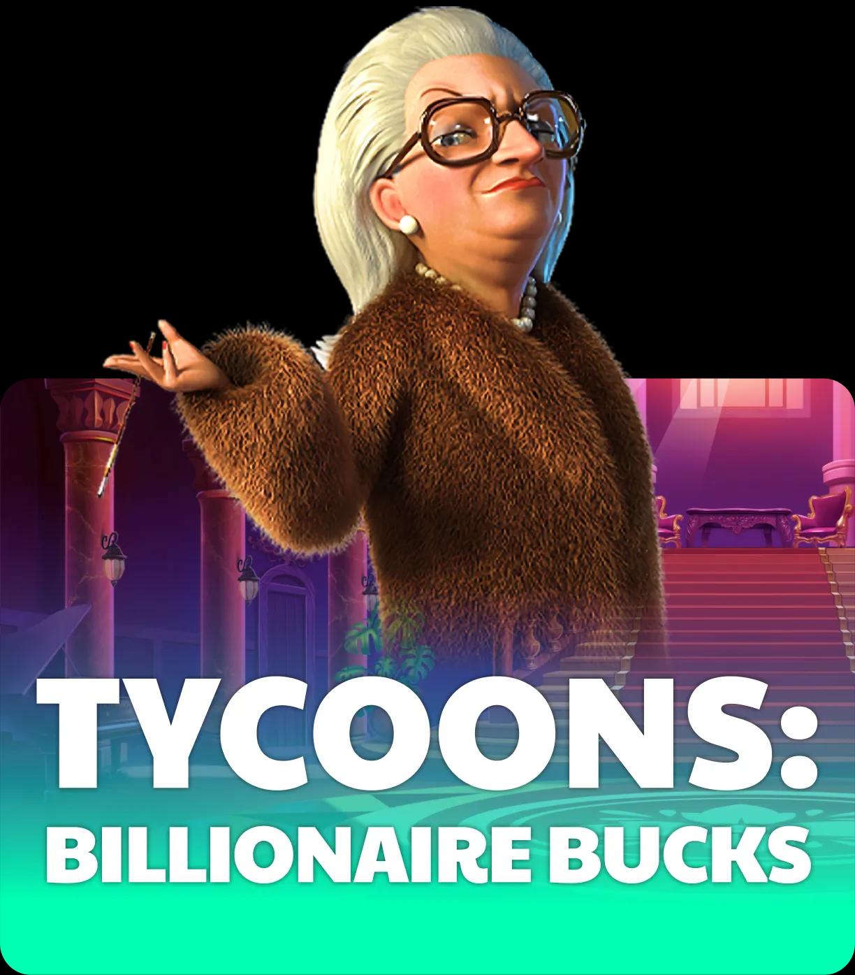 Tycoons: Billionaire Bucks