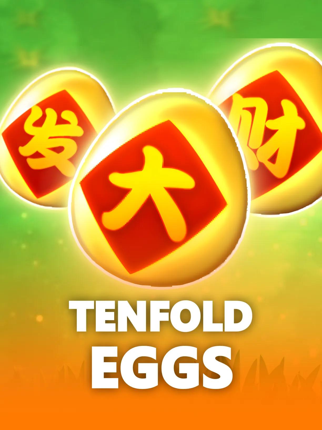 Tenfold Eggs Slot