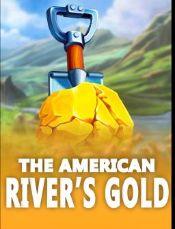 The American River's Gold