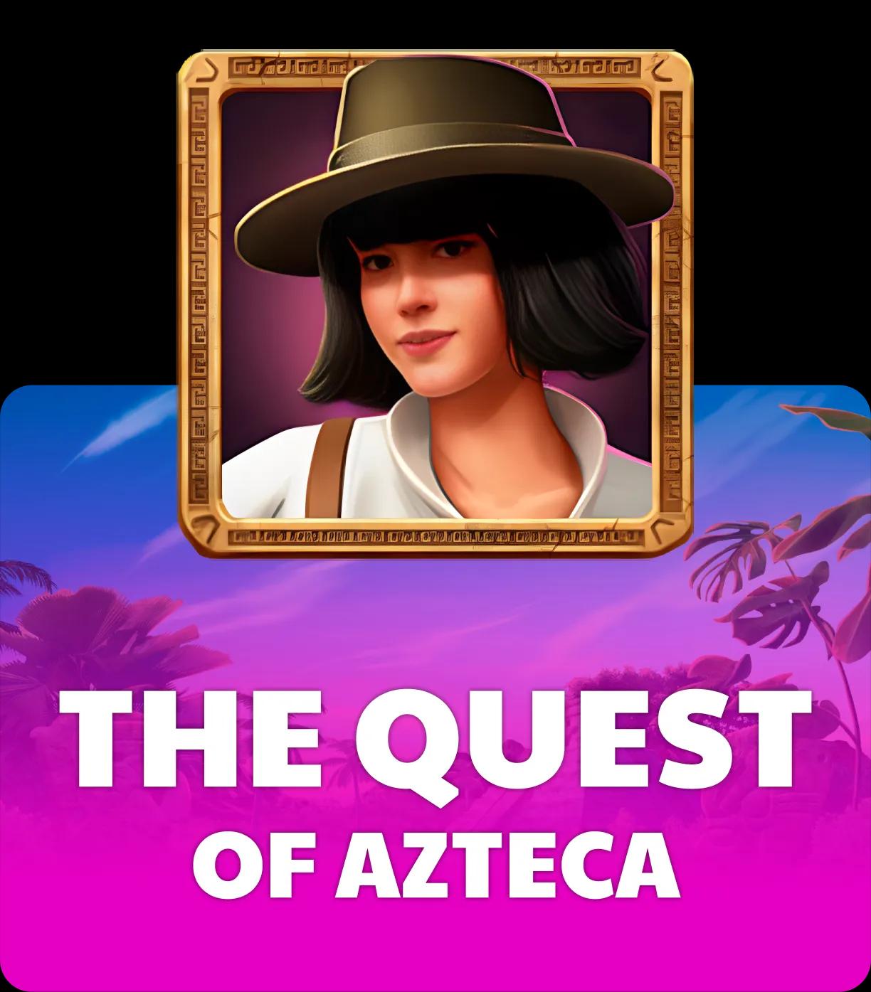 The Quest of Azteca NJP