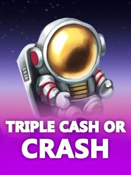 Triple Cash or Crash