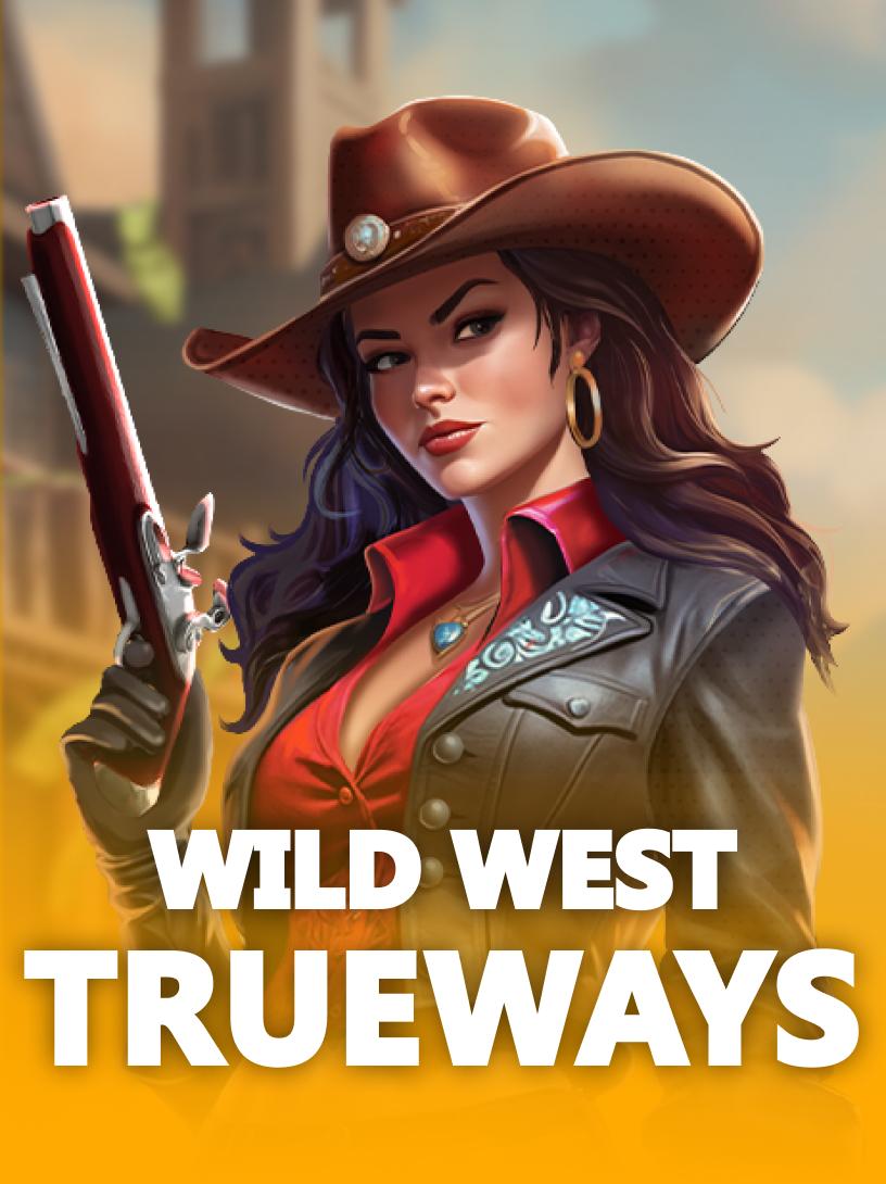 Wild West TRUEWAYS