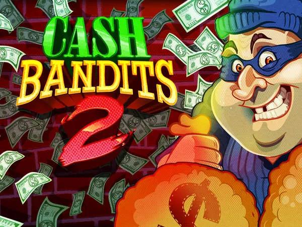 Cash Bandits 2 Slot Review