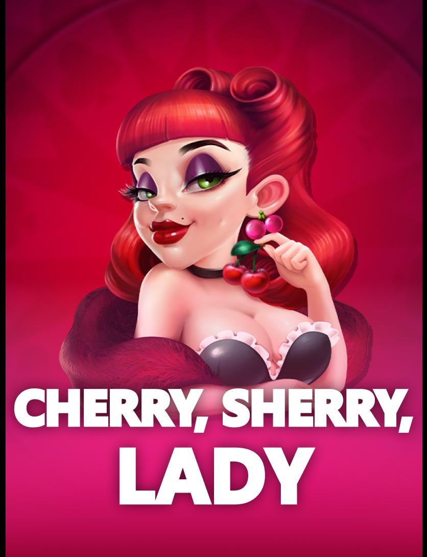 Cherry, Sherry, Lady