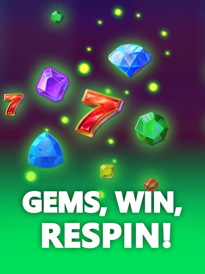Gems, Win, Respin!