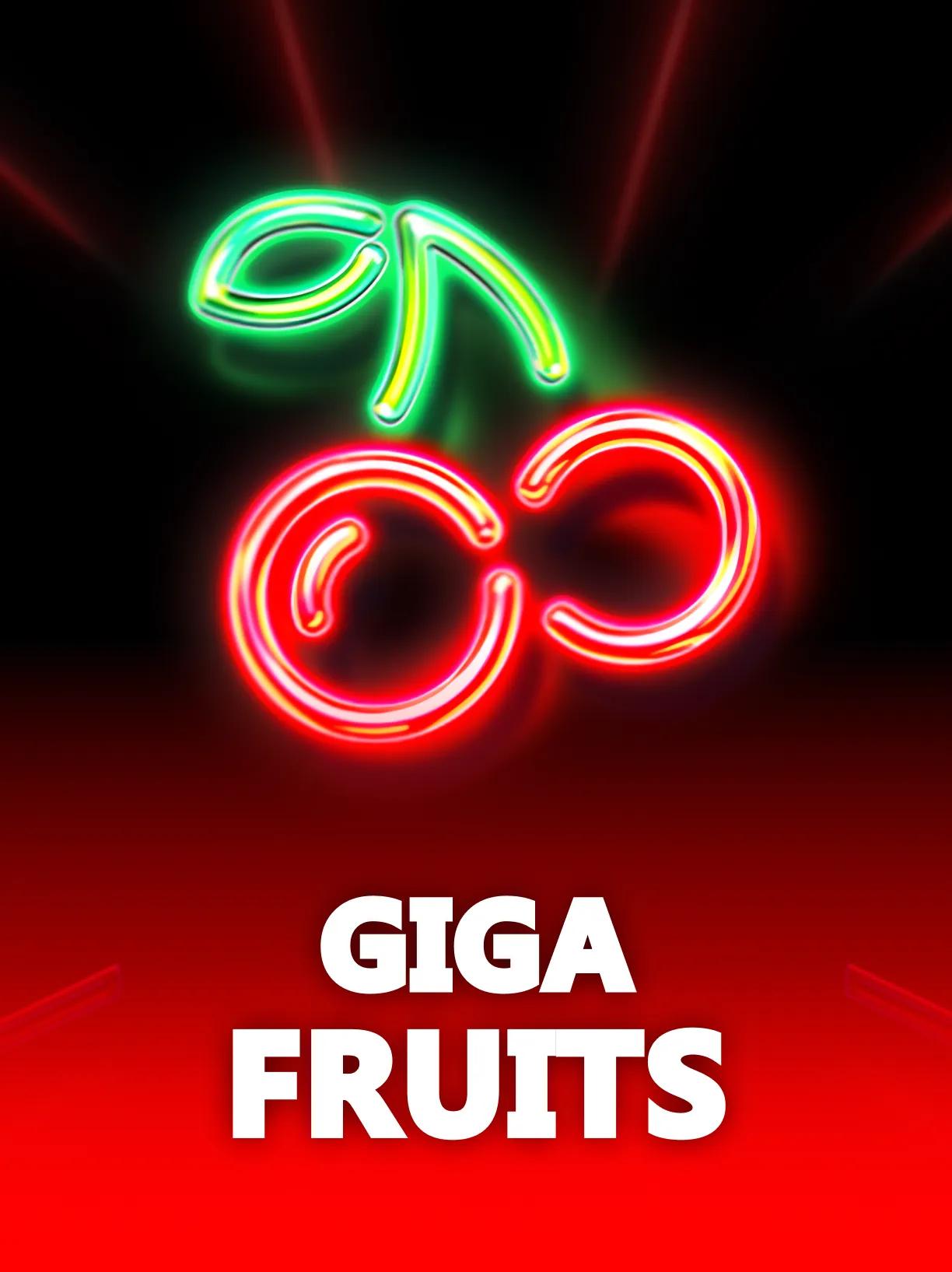 Giga Fruits