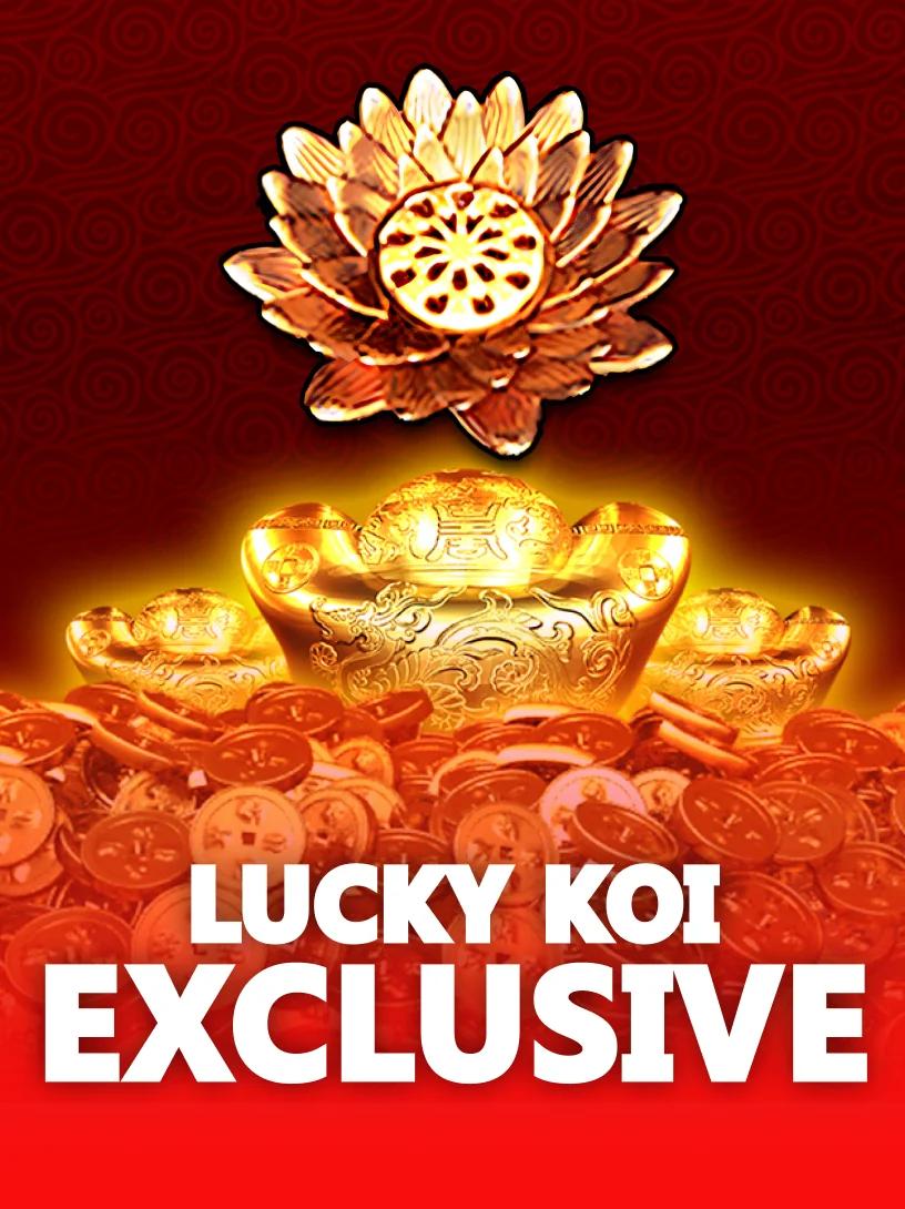 Lucky Koi Exclusive