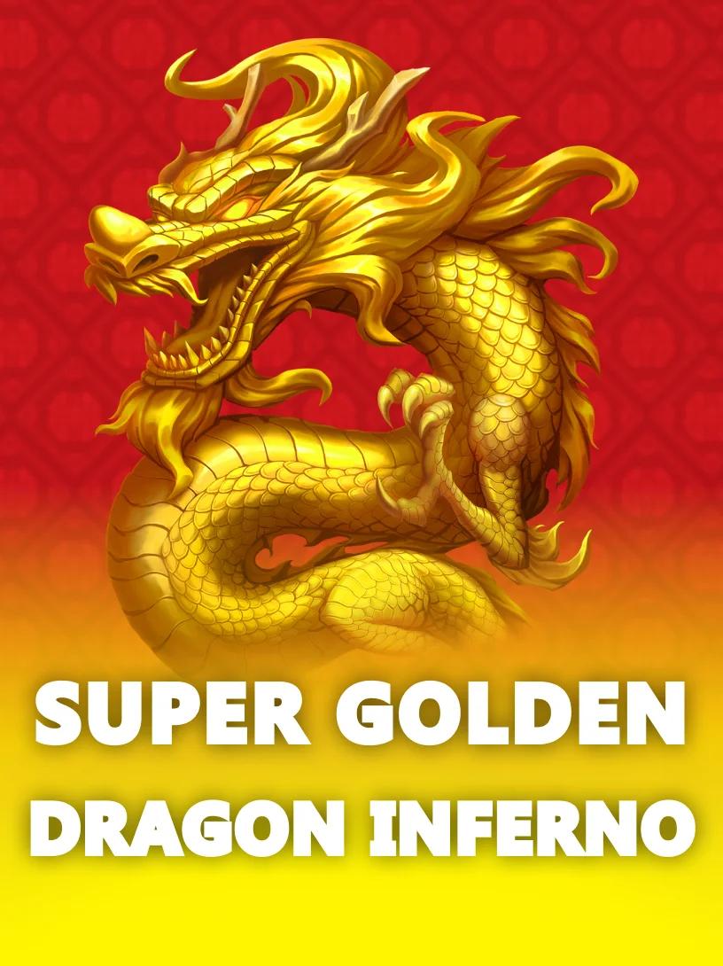 SUPER GOLDEN DRAGON INFERNO