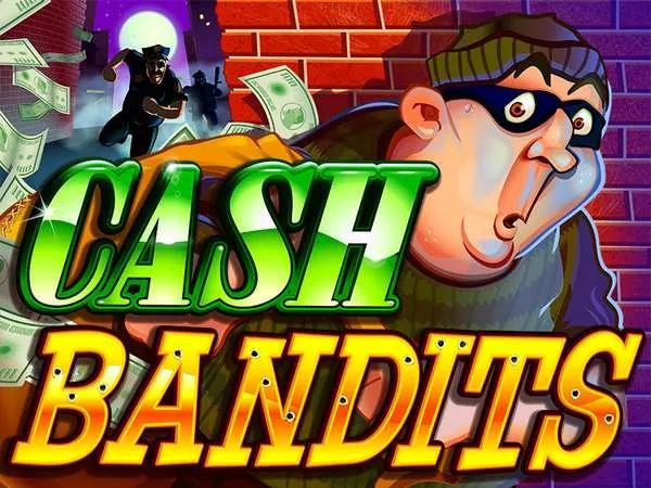 Cash Bandits Slot Review