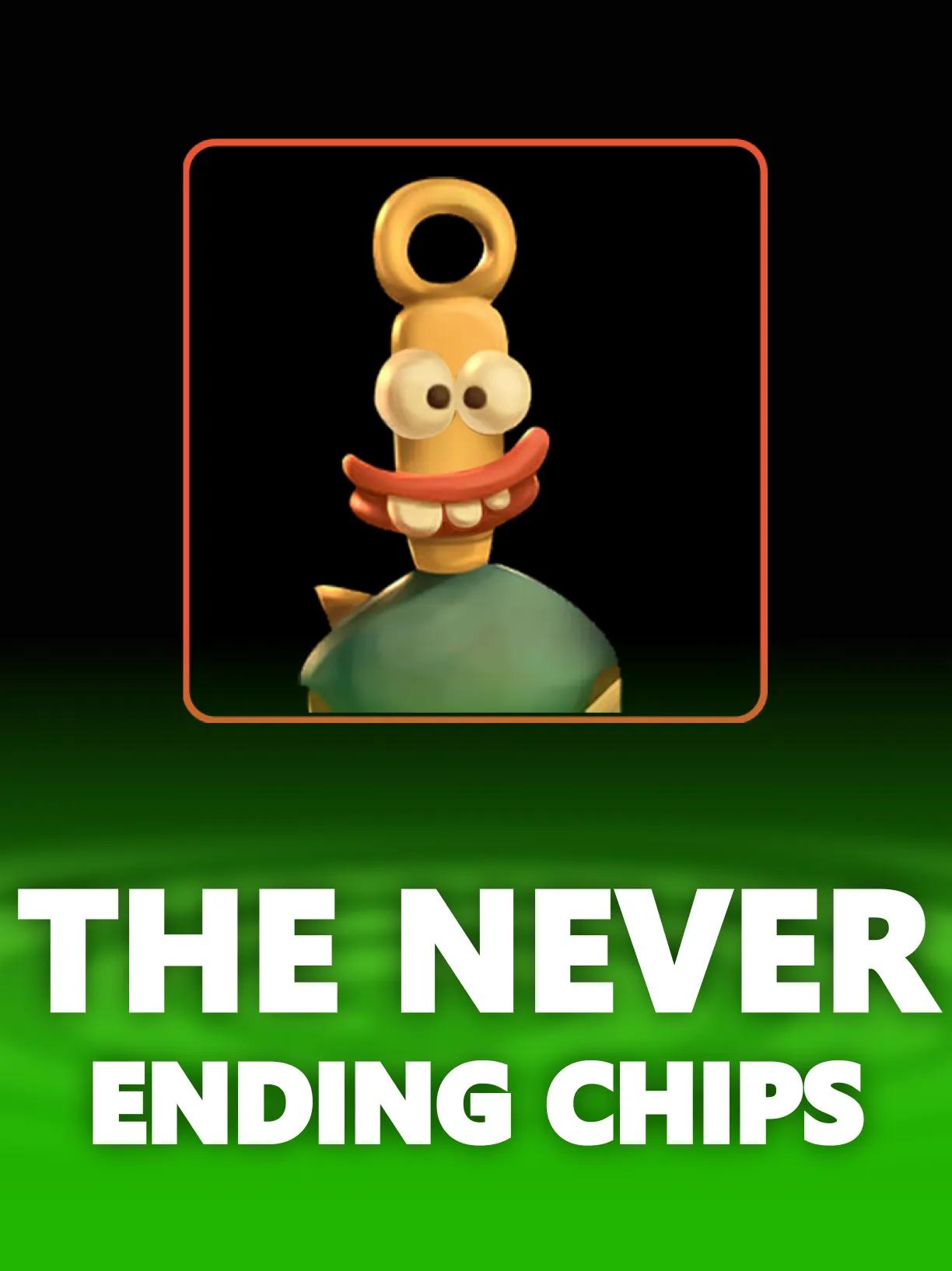 The Never Ending Chips